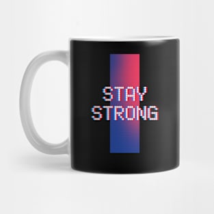 STAY STRONG Mug